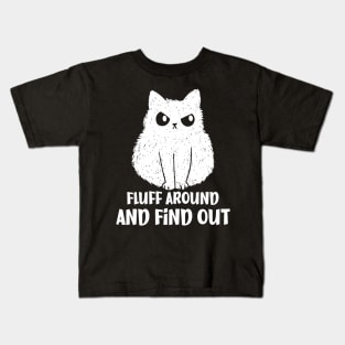 Fluff Around and Find Out Funny Cat Kids T-Shirt